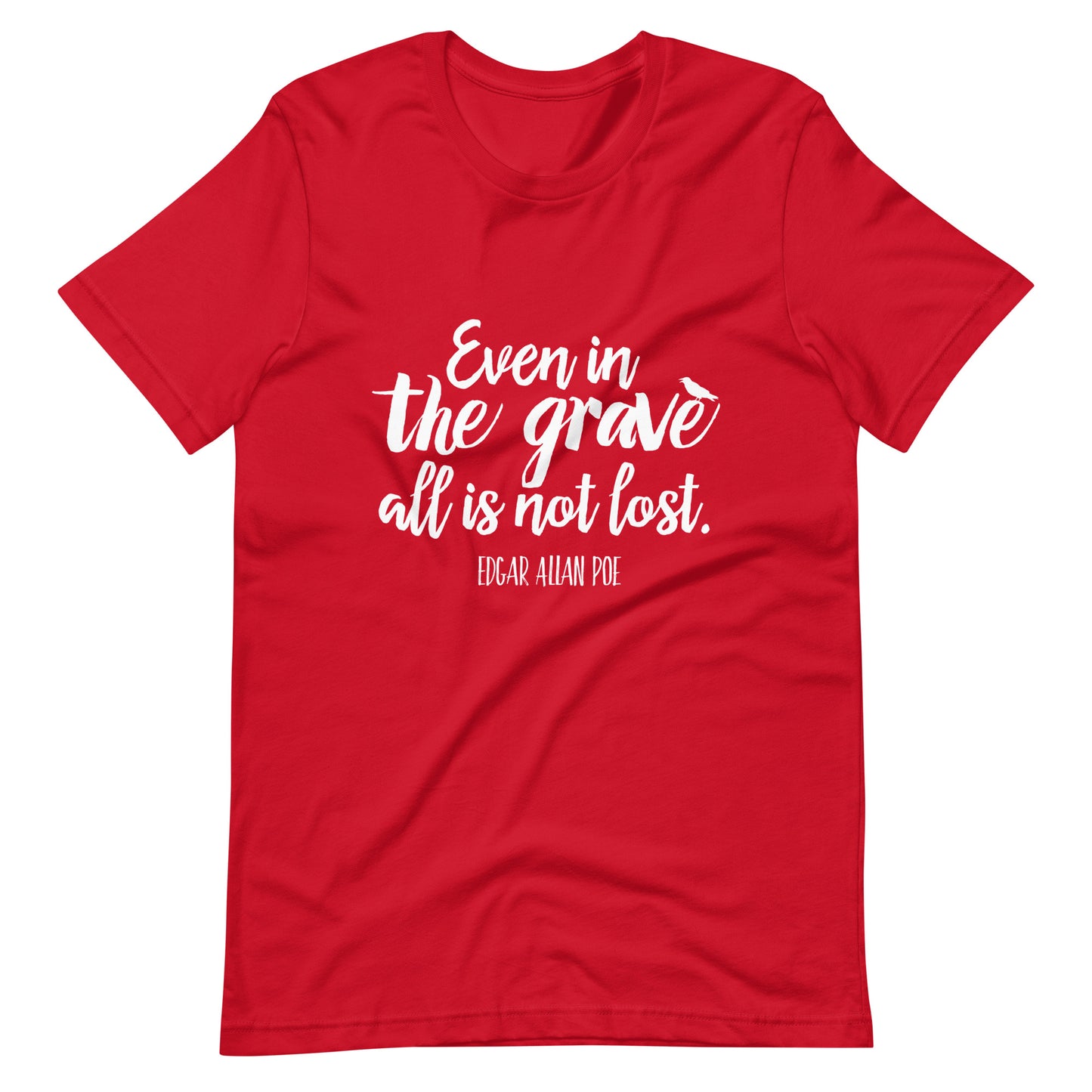 Even in the Grave Edgar Allan Poe Quote - Men's t-shirt - Red Front
