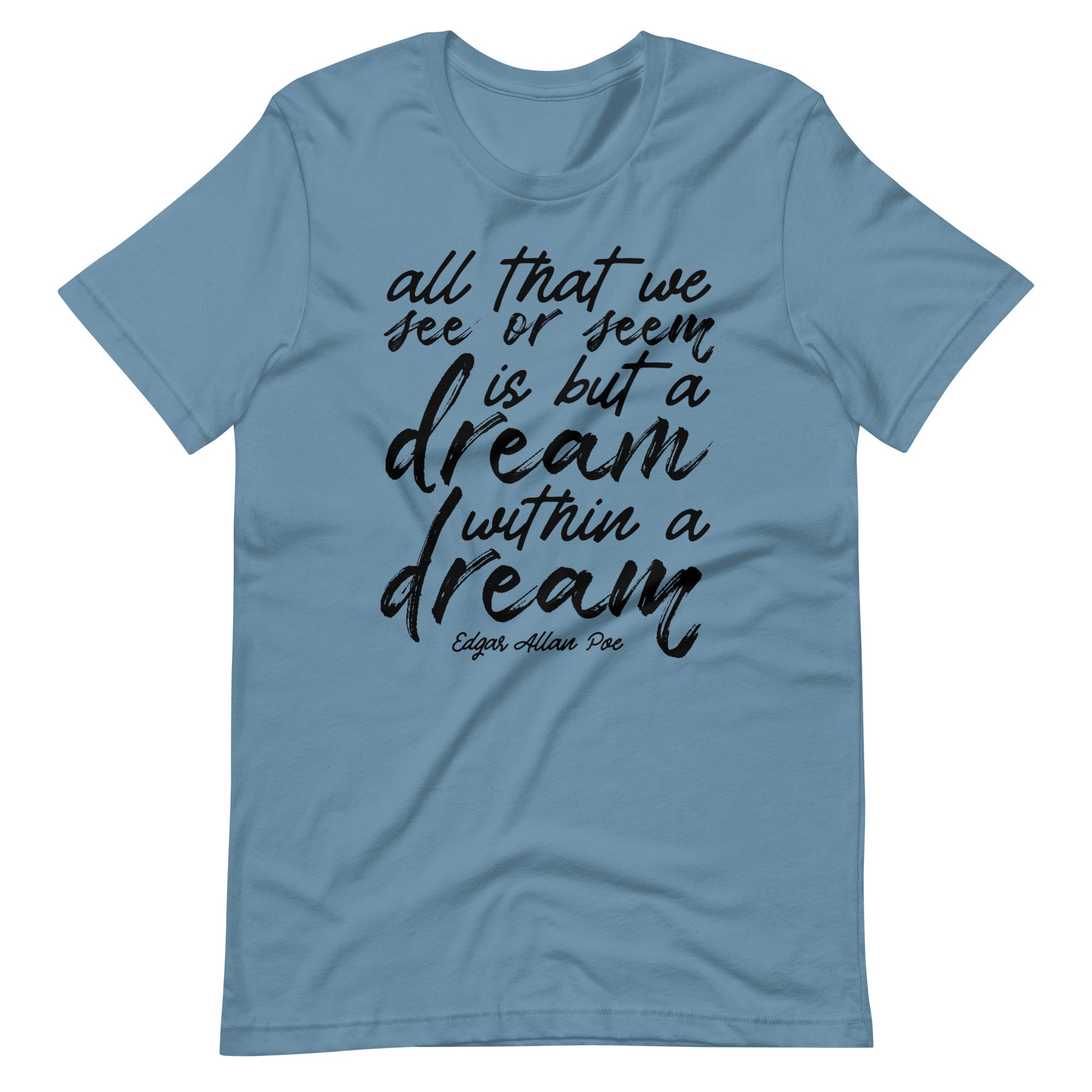 Dream Within a Dream Edgar Allan Poe Quote - Men's t-shirt - Steel Blue Front