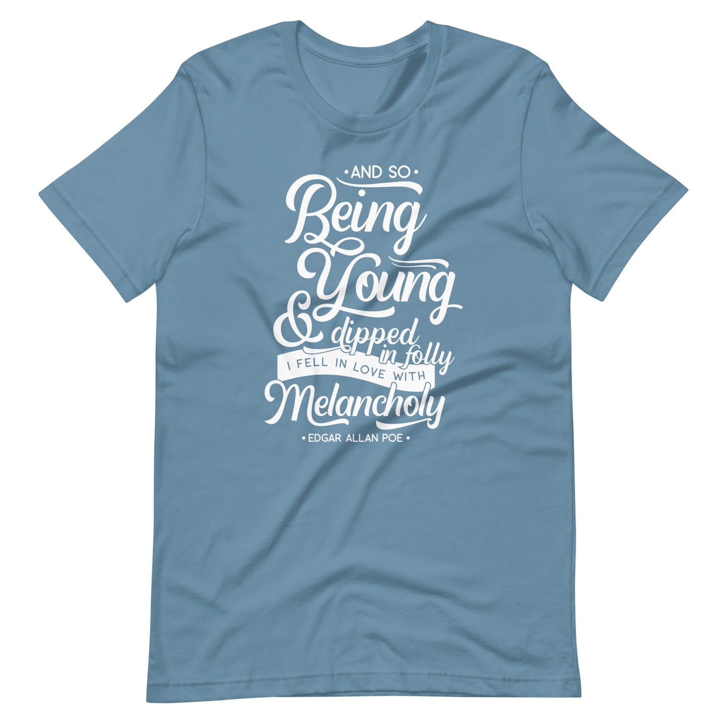 Fell in Love with Melancholy Edgar Allan Poe Quote - Men's t-shirt - Steel Blue Front