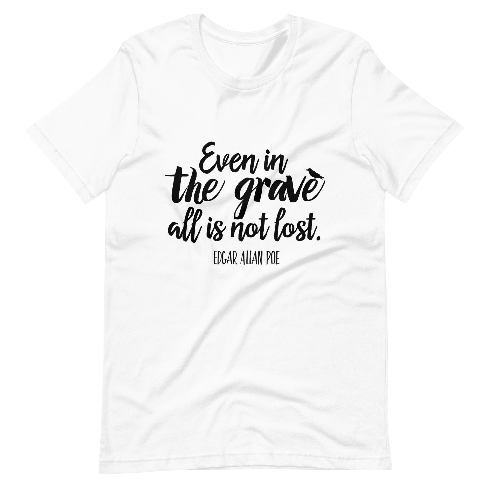 Even in the Grave Edgar Allan Poe Quote - Men's t-shirt - White Front