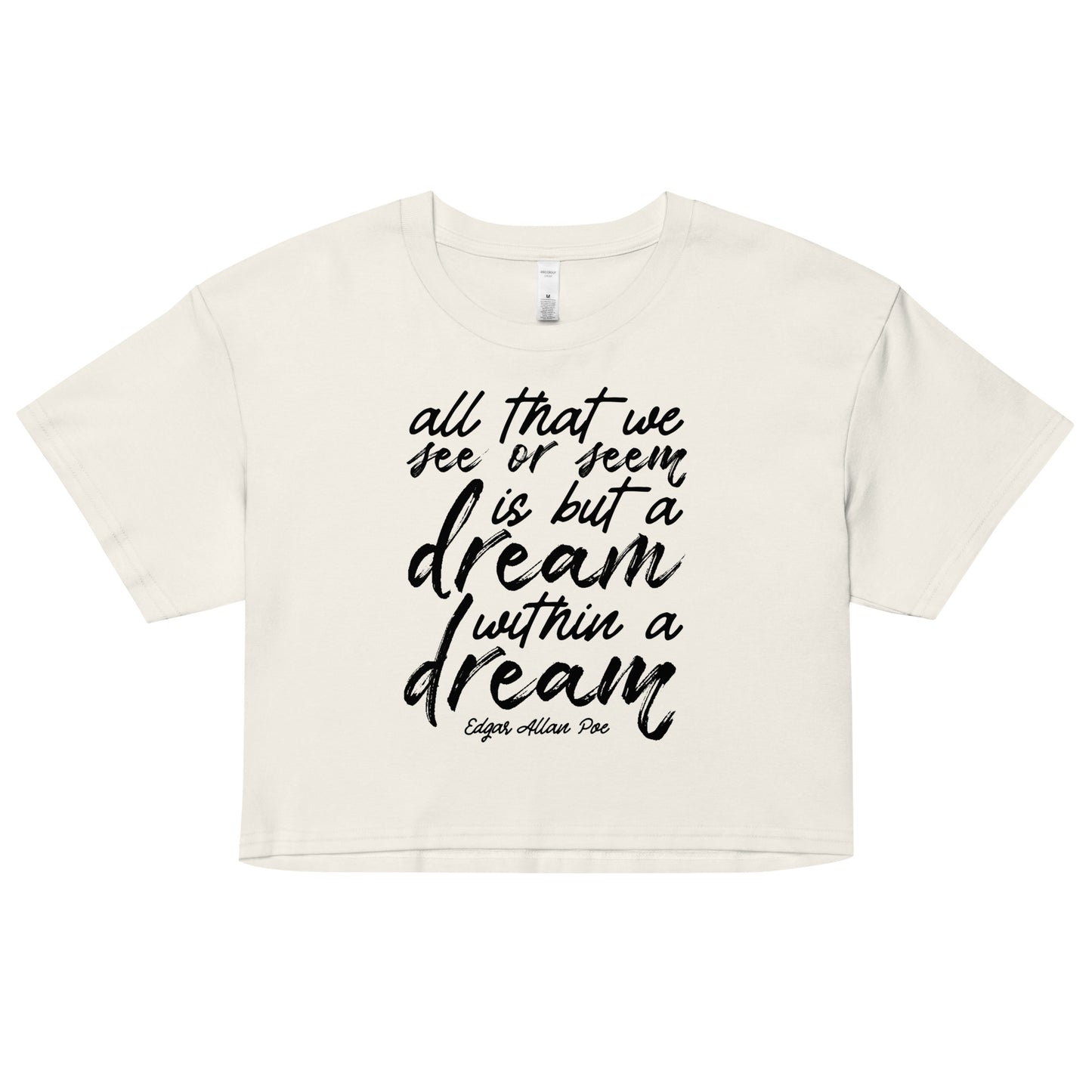 Dream Within a Dream Edgar Allan Poe Quote- Women’s crop top - Ecru Front