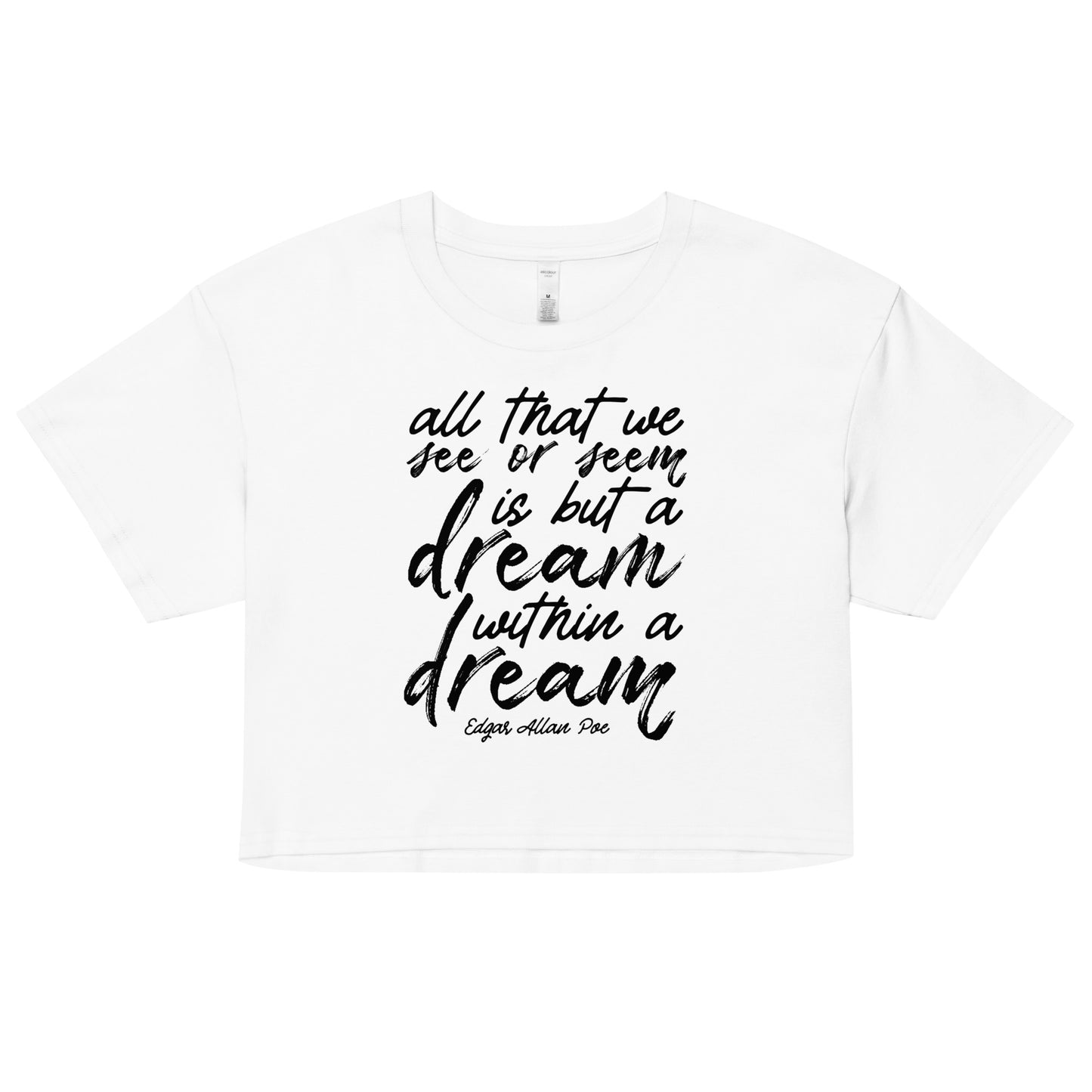 Dream Within a Dream Edgar Allan Poe Quote- Women’s crop top - White Front