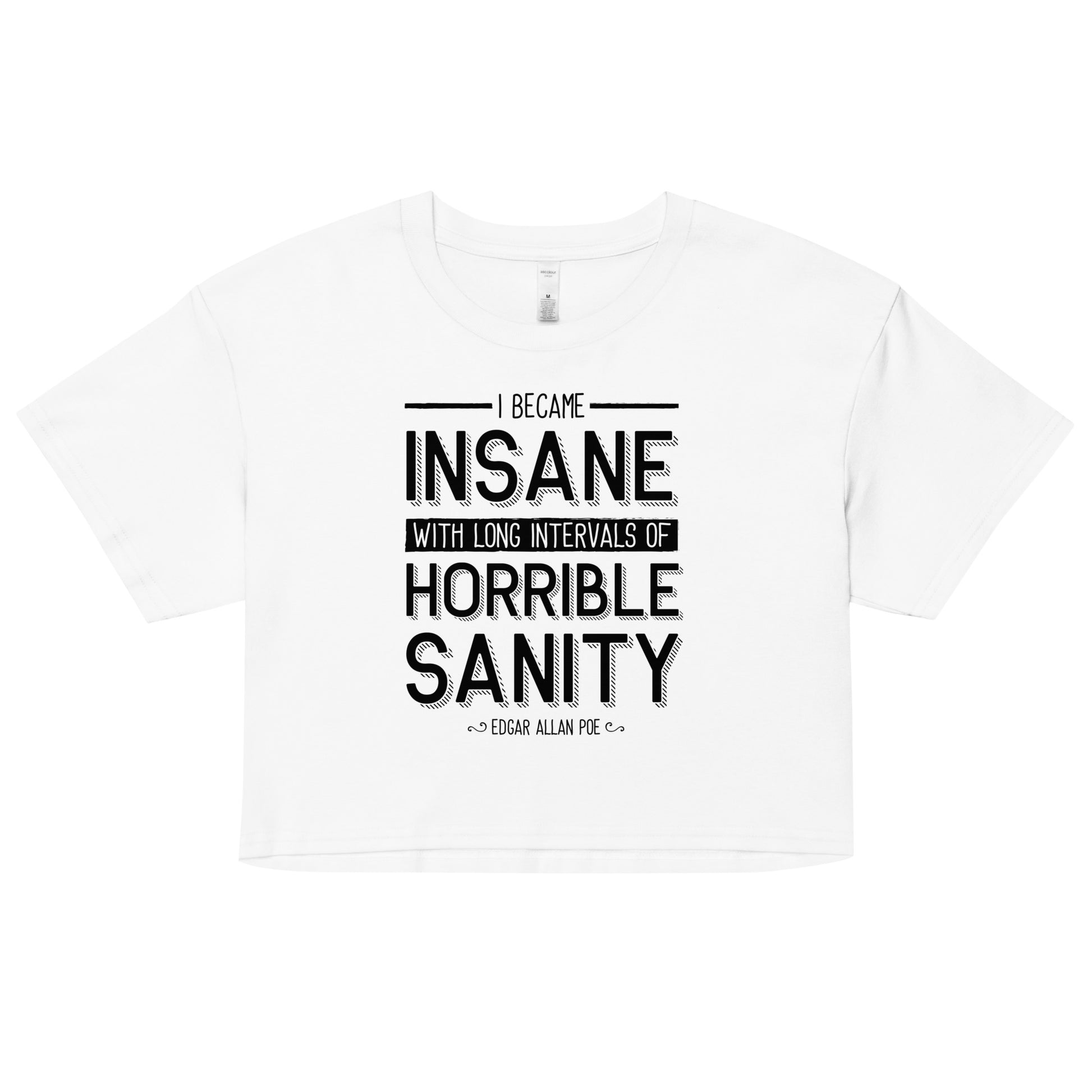 I Became Insane Edgar Allan Poe Quote -Women’s crop top - White Front