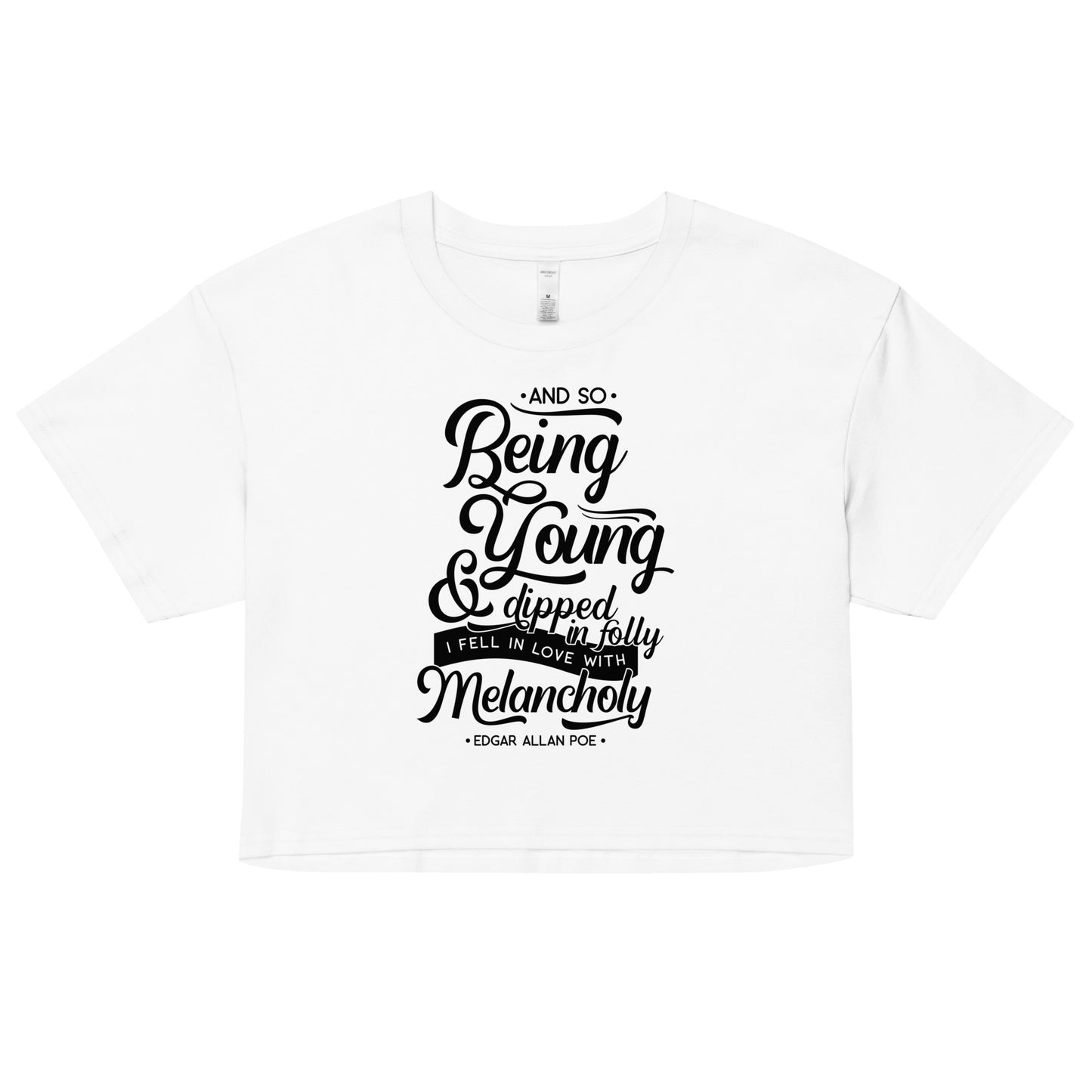 Fell in Love with Melancholy Edgar Allan Poe Quote - Women’s crop top - White Front