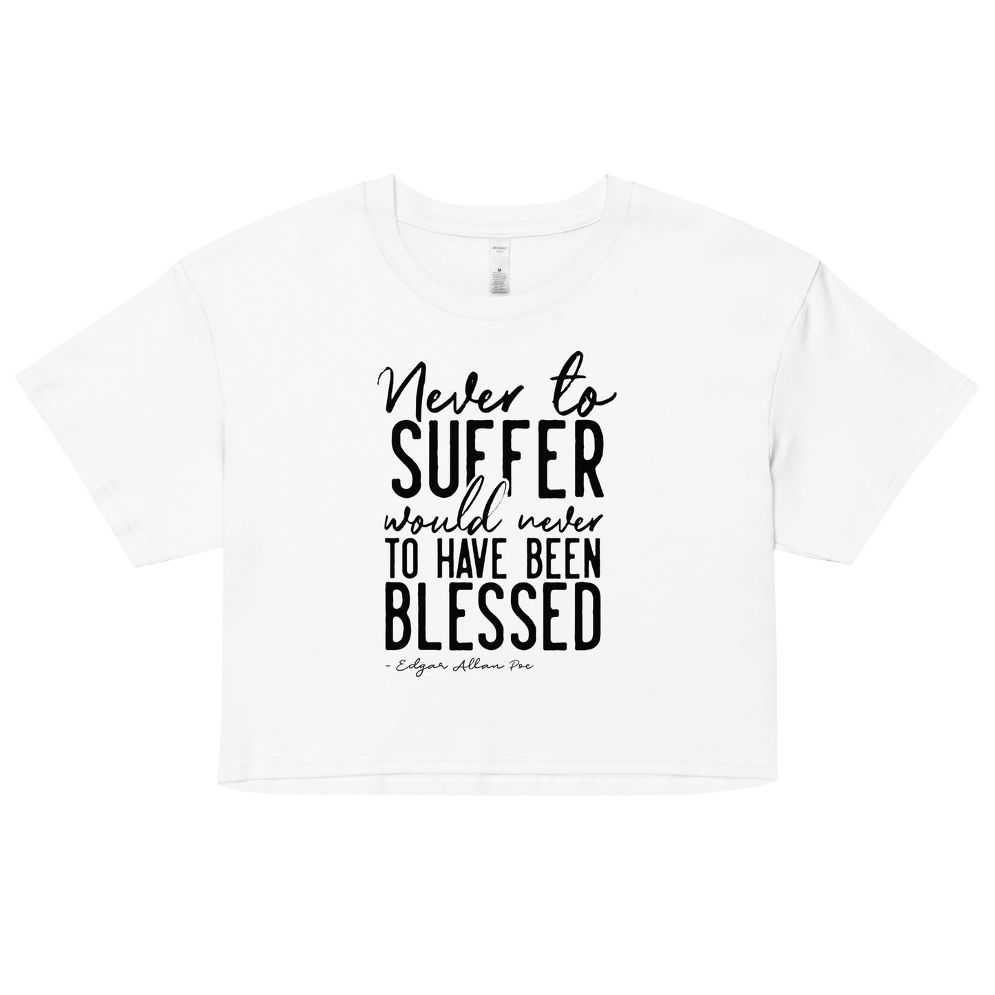 Never to Suffer Edgar Allan Poe Quote Women's Crop Top - White Front