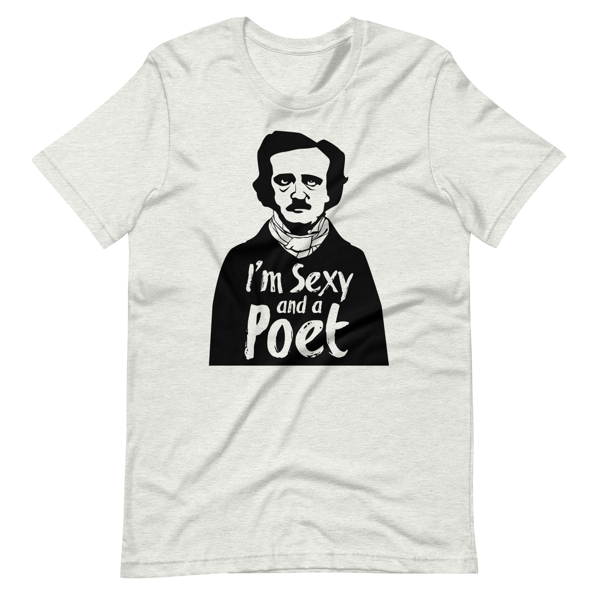 Women's Edgar Allan Poe "I'm Sexy and a Poet" t-shirt - Ash Front