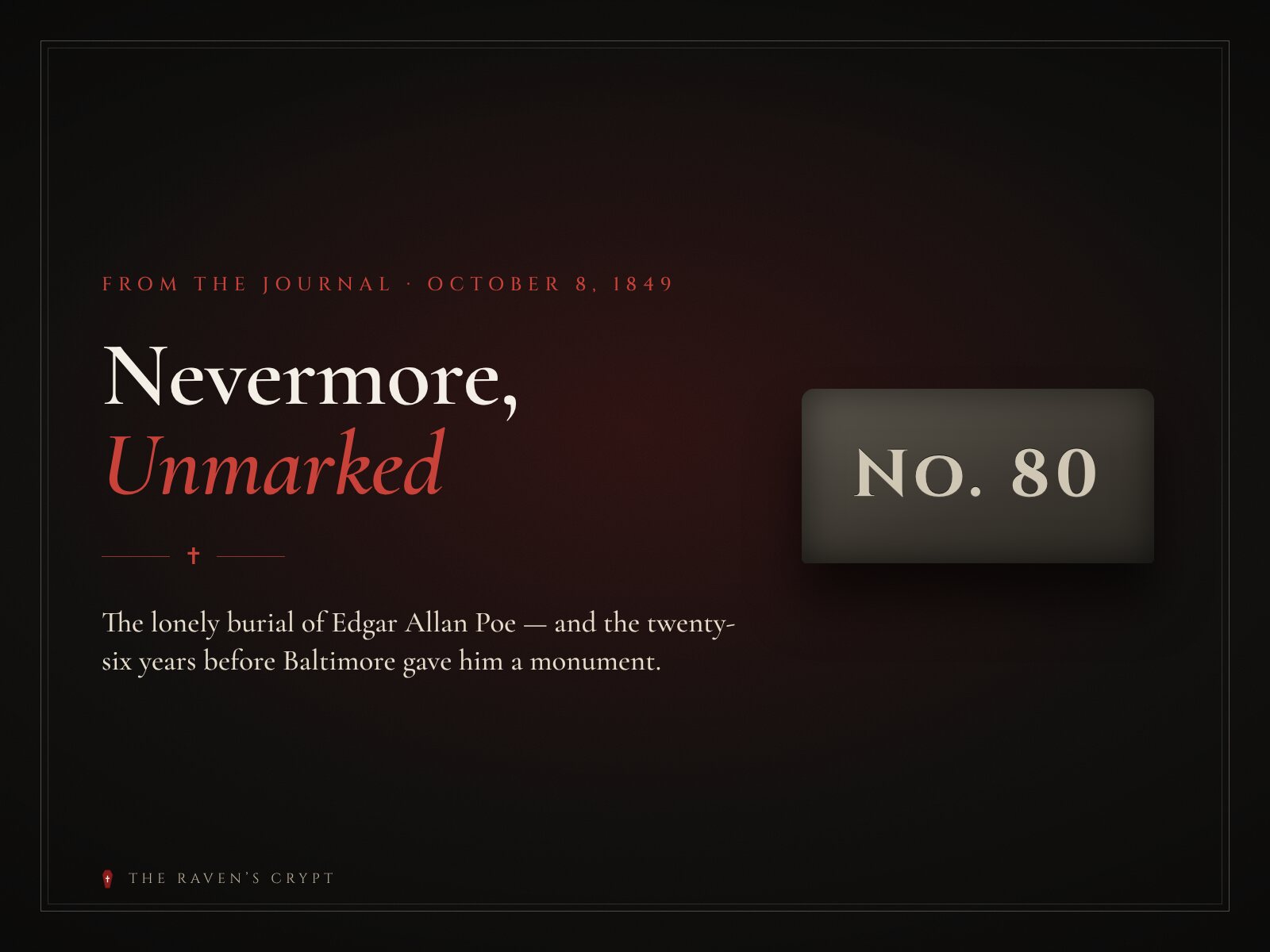 A weathered stone reading No. 80 beside the title Nevermore, Unmarked